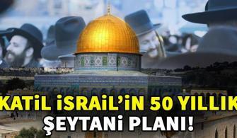 İsrail'in 50 yıllık Kudüs planı