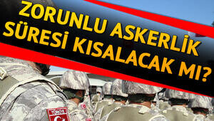 Askerlik Süresi Kısalacak Mı