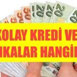 En Kolay Kredi Veren Bankalar