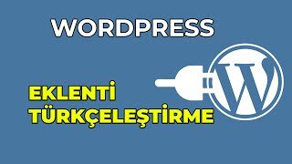 WordPress Tema ve Eklentileri Türkçeleştirme