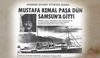 MUSTAFA KEMAL’İN SAMSUN’A ÇIKIŞI